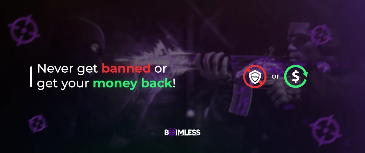 Never get banned or get your money back